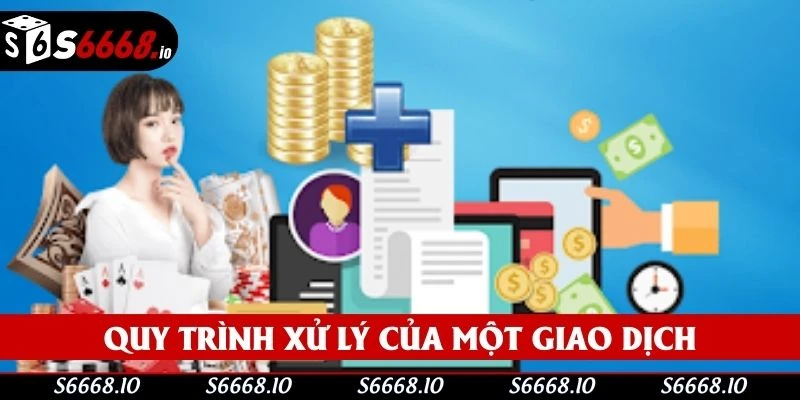 Nắm rõ thời gian xử lý một giao dịch nạp tiền S666 trung bình Nắm rõ thời gian xử lý một giao dịch nạp tiền S666 trung bình